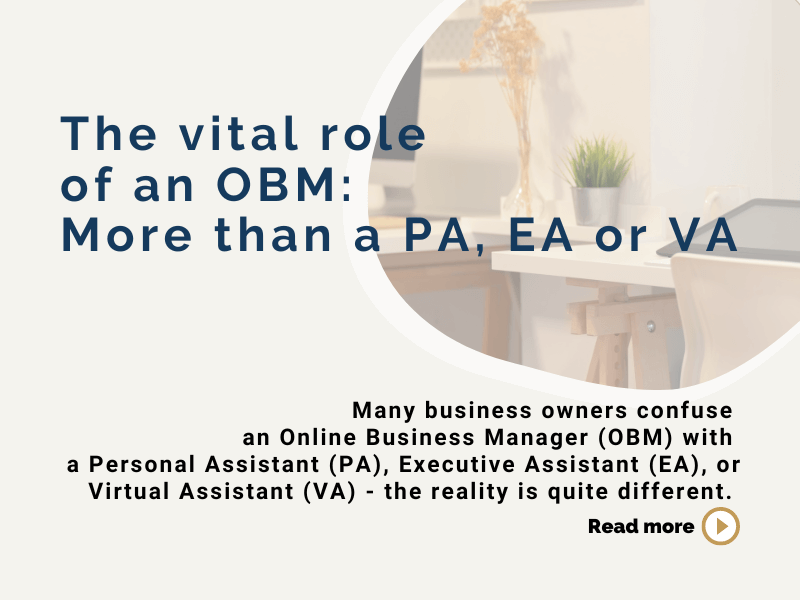 The vital role of an Online Business Manager (OBM): More than a PA, EA or VA